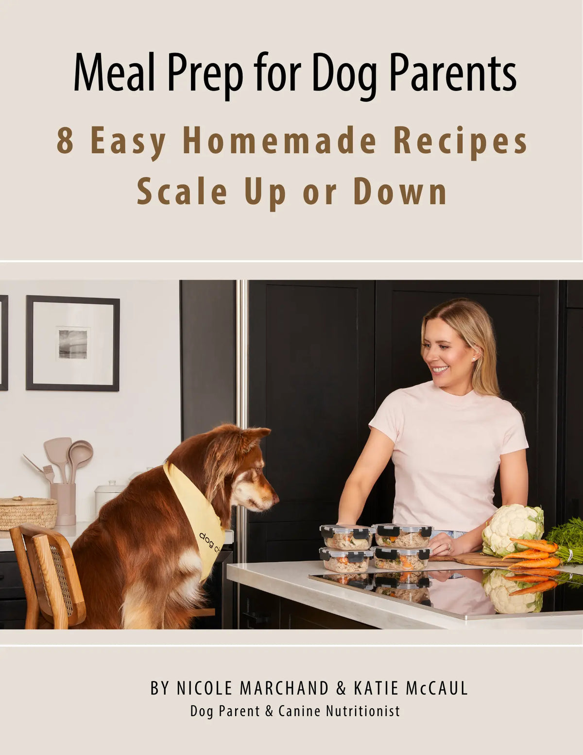 Meal Prep for Dog Parents 8 Easy Homemade Recipes Dog Child